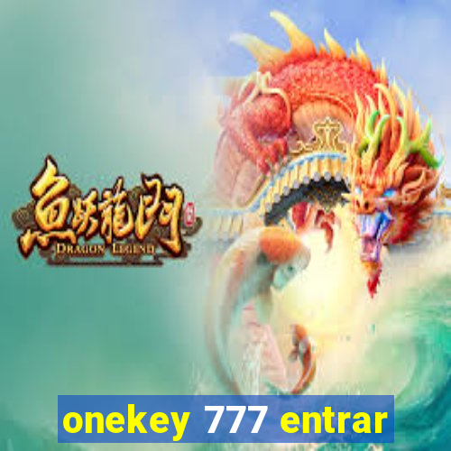 onekey 777 entrar